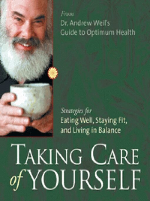 Title details for Taking Care of Yourself by Andrew Weil, MD - Wait list
